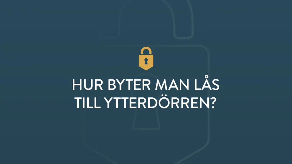 Hur byter man las till ytterdorren