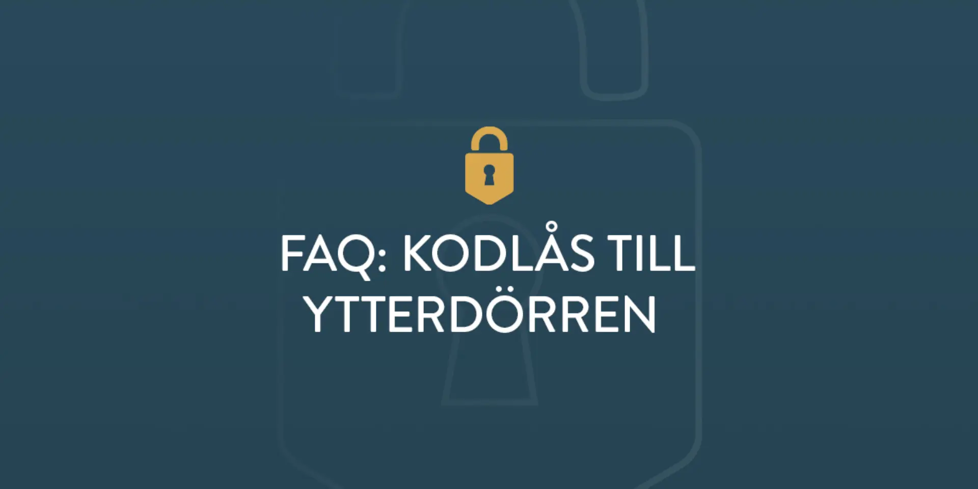 Faq kodlas till ytterdorren