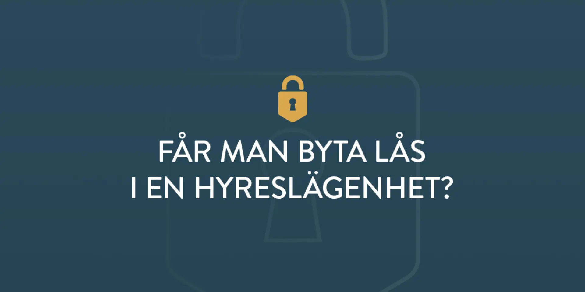 Far man byta las i en hyreslagenhet