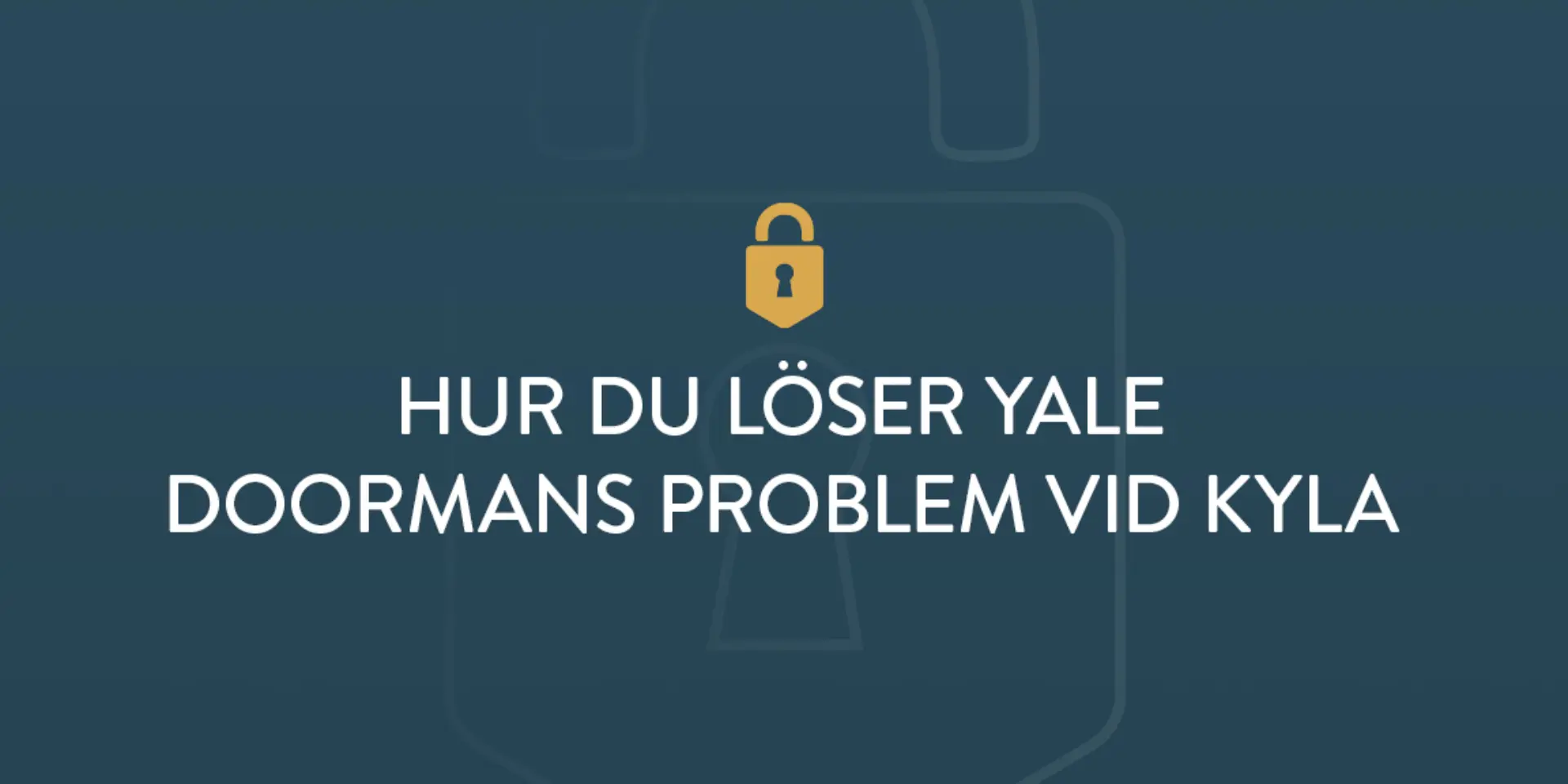 Hur du loser yale doormans problem vid kyla