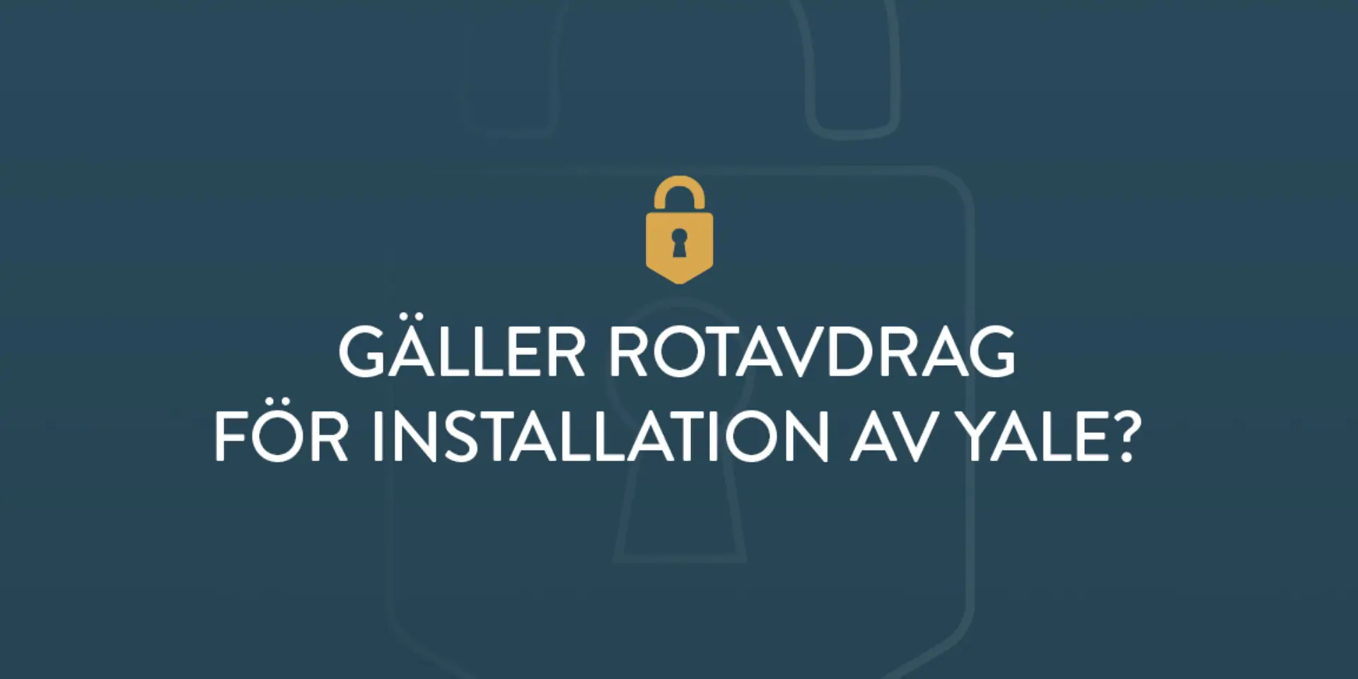 Galler rotavdrag for installation av yale