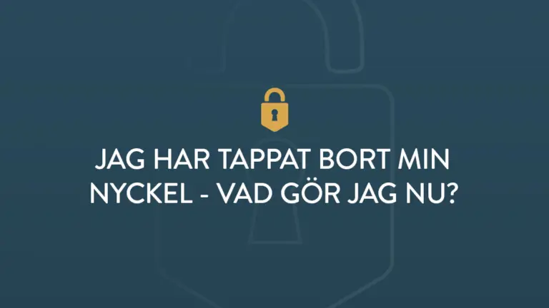 Jag har tappat bort min nyckel vad gor jag nu